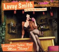 Everybody's Talkin' Bout Miss Thing - Lavay Smith & Her Red Hot Skillet Lickers