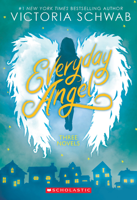 Everyday Angel: Three Novels - Schwab, Victoria