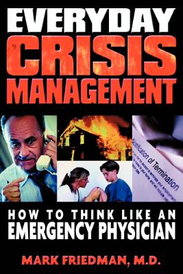 Everyday Crisis Management - Friedman, Mark L