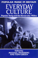 Everyday Culture: Popular Song and the Vernacular Milieu