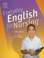 Everyday English for Nursing: An English Language Resource for Nurses Who Are Non-Native Speakers of English
