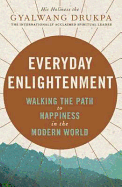 Everyday Enlightenment: Your guide to inner peace and happiness