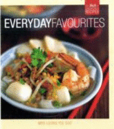 Everyday Favourites: The Best of Singapore's Recipes - Leong, Yee Soo