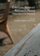Everyday Feminist Research Praxis: Doing Gender in the Netherlands