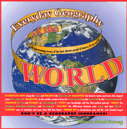 Everyday Geography of the World: An Entertaining Review of the Land, Climate, People & History of Our World