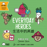 Everyday Heroes - Cantonese: A Bilingual Book in English and Cantonese with Traditional Characters and Jyutping