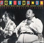 Everyday I Have the Blues - Big Joe Turner