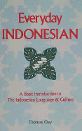 Everyday Indonesian - Osy, Thomas G, and Passport Books, and Oey, Thomas G, Dr.