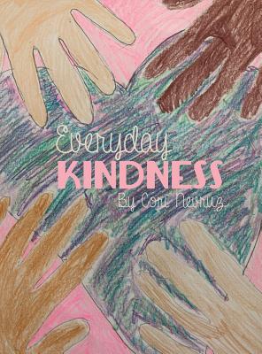 Everyday Kindness - Nevruz, Cori, and Nichols, Lillian (Cover design by)