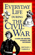 Everyday Life During the Civil War