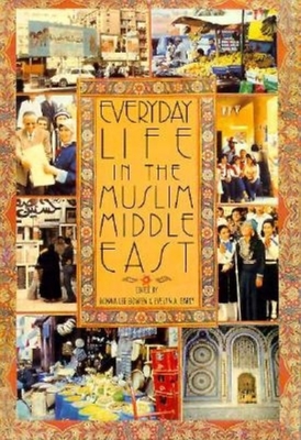 Everyday Life in the Muslim Middle East - Bowen, Donna L (Editor), and Early, Evelyn A (Editor)