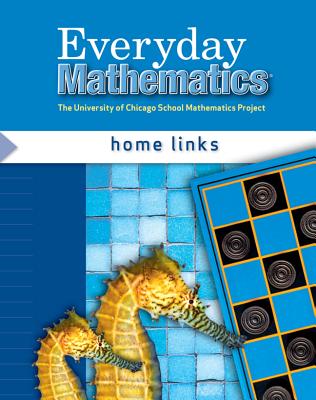 Everyday Mathematics, Grade 2, Home Links - Bell, Max, and Dillard, Amy, and Isaacs, Andy