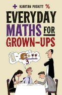 Everyday Maths for Grown-ups: Getting to grips with the basics