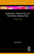 Everyday Practices of Tourism Mobilities: Packing a Bag