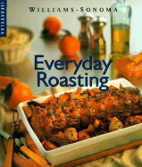 Everyday Roasting - Sarlin, Janeen A, and Williams, Chuck (Editor)