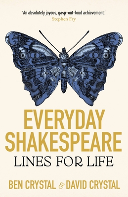 Everyday Shakespeare: Lines for Life - Crystal, Ben, and Crystal, David