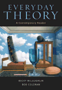 Everyday Theory: A Contemporary Reader