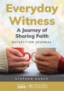 Everyday Witness Reflection Journal: A Journey of Sharing Faith