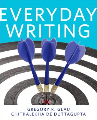 Everyday Writing - Glau, Greg R., and Duttagupta, Chitralekha De