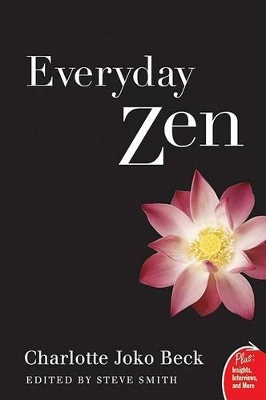 Everyday Zen: Love and Work - Beck, Charlotte J
