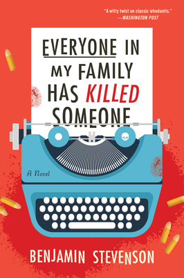 Everyone in My Family Has Killed Someone: A Murdery Mystery Novel - Stevenson, Benjamin