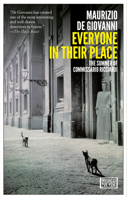 Everyone in Their Place: The Summer of Commissario Ricciardi - De Giovanni, Maurizio, and Shugaar, Antony, Professor (Translated by)