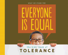 Everyone Is Equal: The Kids' Book of Tolerance: The Kids' Book of Tolerance