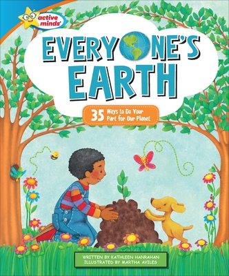 Everyone's Earth: 35 Ways to Do Your Part for Our Planet - Hanrahan, Kathleen