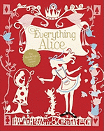 Everything Alice: The Wonderland Book of Makes and Bakes