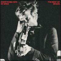 Everything Hits at Once: The Best of Spoon - Spoon