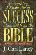 Everything I Know about Success I Learned from the Bible