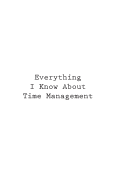 Everything I Know about Time Management