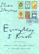 Everything I Know: Basic Life Rules from a Jewish Mother - Strassfeld, Sharon