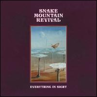 Everything in Sight - Snake Mountain Revival