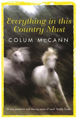 Everything In This Country Must - McCann, Colum