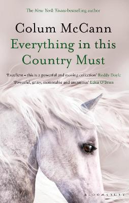 Everything in this Country Must - McCann, Colum