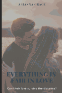 Everything Is Fair in Love: A True Classic Love Story with Dark Romance.