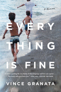 Everything Is Fine: A Memoir