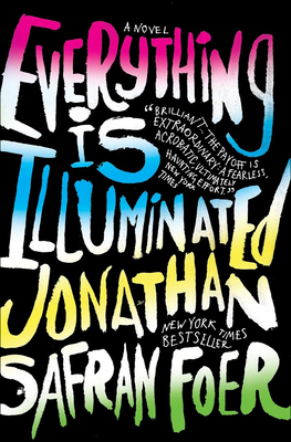 Everything Is Illuminated - Foer, Jonathan Safran