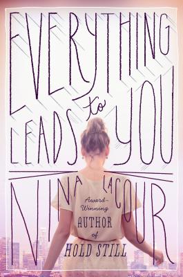 Everything Leads to You - Lacour, Nina