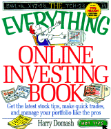 Everything Online Investing Get the Latest Stock Tips, Make Quick Trades, and Manage Your Portfolio Like the Pros