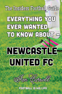 Everything You Ever Wanted to Know About Newcastle United FC