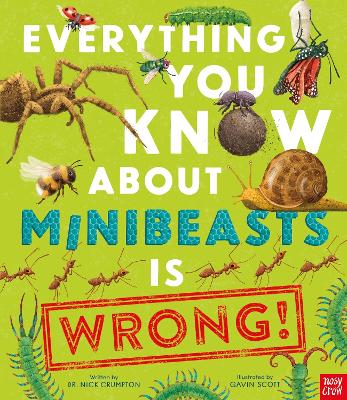 Everything You Know About Minibeasts is Wrong! - Crumpton, Dr Nick