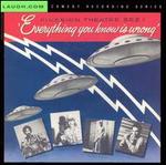 Everything You Know Is Wrong - Firesign Theatre