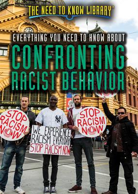 Everything You Need to Know about Confronting Racist Behavior - Crayton, Lisa A