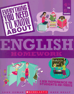 Everything You Need to Know about English Homework: 4th to 6th Grades - Zeman, Anne, and Kelly, Kate