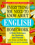 Everything You Need to Know about English Homework - Zeman, Anne, and Kelly, Kate