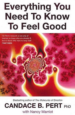Everything You Need To Know To Feel Good - Pert, Candace