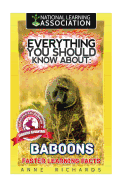 Everything You Should Know About: Baboons