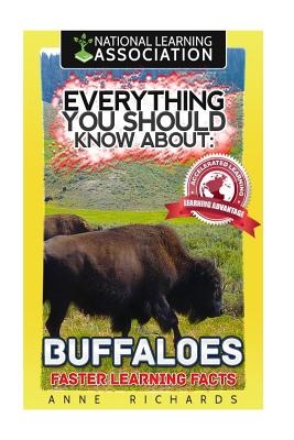 Everything You Should Know About: Buffaloes - Richards, Anne